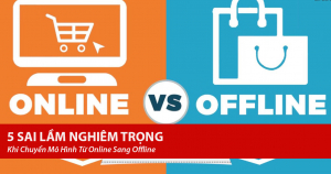 5 Sai Lầm Nghiêm Trọng Khi Chuyển Mô Hình Từ Online Sang Offline 20