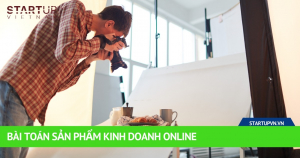 Bài Toán Sản Phẩm Kinh Doanh Online 3