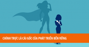 Chính Trực Là Cái Gốc Của Phát Triển Bền Vững 19