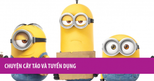 Chuyện Cây Táo Và Tuyển Dụng 7