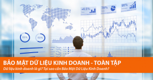 Dữ liệu kinh doanh là gì? Tại sao cần Bảo Mật Dữ Liệu Kinh Doanh? 2