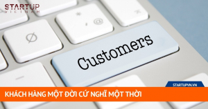 Khách Hàng Một Đời Cứ Nghĩ Một Thời 3