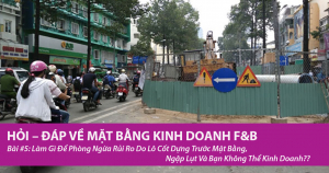 Làm Gì Để Phòng Ngừa Rủi Ro Do Lô Cốt Dựng Trước Mặt Bằng, Ngập Lụt Và Bạn Không Thể Kinh Doanh? 10