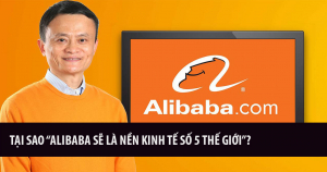 Tại sao "Alibaba sẽ là nền kinh tế số 5 thế giới"? 1