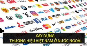 Xây Dựng Thương Hiệu Việt Nam ở Nước Ngoài 1