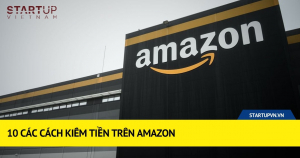 10 Các Cách Kiếm Tiền Trên Amazon 12