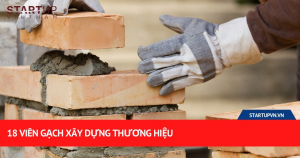 18 Viên Gạch Xây Dựng Thương Hiệu 5