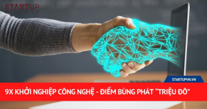 9x Khởi Nghiệp Công Nghệ - Điểm Bùng Phát “Triệu Đô” 2