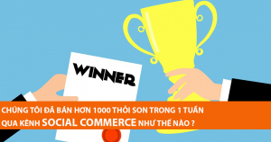 Chúng Tôi Đã Bán Hơn 1000 Thỏi Son Trong 1 Tuần Qua Kênh SOCIAL COMMERCE Như Thế Nào? 4