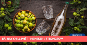 Bài Này Chill Phết - Heineken / Strongbow 14