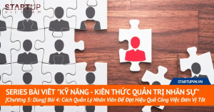 Cách Quản Lý Nhân Viên Để Đạt Hiệu Quả Công Việc Đơn Vị Tốt 18