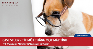 Case Study - Từ Một Thằng Mọt Máy Tính, Trở Thành Một Marketer Lương Trăm Củ Khoai 2