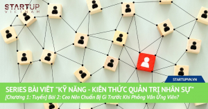 CEO Nên Chuẩn Bị Gì Trước Khi Phỏng Vấn Ứng Viên? 15