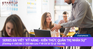 CEO Nên Lưu Ý Về Chỉ Số Tỷ Lệ Thôi Việc 3