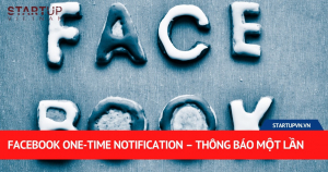 Facebook One-time Notification – Thông Báo Một Lần 11