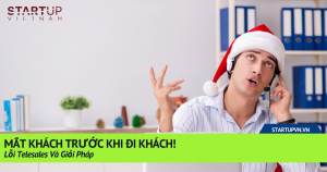 Mất Khách Trước Khi Đi Khách! Lỗi Telesales Và Giải Pháp 4