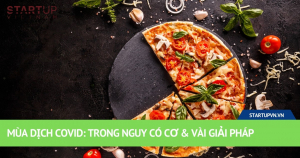 Mùa Dịch Covid: Trong Nguy Có Cơ & Vài Giải Pháp 1