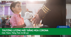 Thương Lượng Mặt Bằng Mùa Corona: Chân Thành, Thẳng Thắn Và Nỗ Lực 10