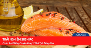 Trải Nghiệm Sushiro – Chuỗi Sushi Băng Chuyền Cùng Vị Chủ Tịch Đáng Kính 7