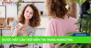 Được-Mất-Cản Trở-Niềm Tin Trong Marketing 6