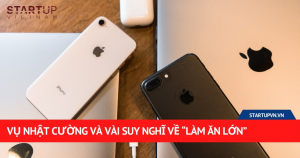 Vụ Nhật Cường Và Vài Suy Nghĩ Về “Làm Ăn Lớn” 18