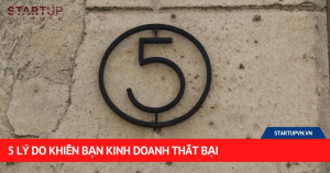 5 Lý Do Khiến Bạn Kinh Doanh Thất Bại 10