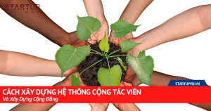 Cách Xây Dựng Hệ Thống Cộng Tác Viên Và Xây Dựng Cộng Đồng 1