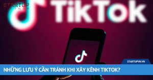 Những Lưu Ý Cần Tránh Khi Xây Kênh TikTok? 12