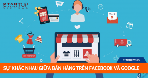 Sự Khác Nhau Giữa Bán Hàng Trên Facebook và Google 2