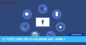 21 Tuyệt Chiêu Tối Ưu Facebook Ads - Phần 1 4