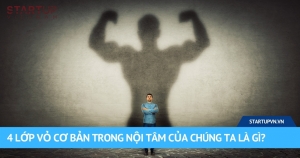 4-lop-vo-co-ban-trong-noi-tam-cua-chung-ta-la-gi