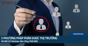 5-phuong-phap-phan-khuc-thi-truong-ma-bat-cu-marketer-nao-cung-phai-biet