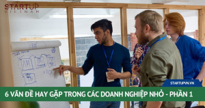 6 Vấn Đề Hay Gặp Trong Các Doanh Nghiệp Nhỏ - Phần 1 14