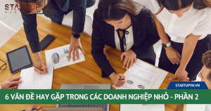 6 Vấn Đề Hay Gặp Trong Các Doanh Nghiệp Nhỏ - Phần 2 15