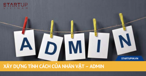 Xây Dựng Tính Cách Của Nhân Vật – Admin 2