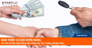 ban-them-10-000-don-hang-khi-tat-ca-deu-nghi-rang-san-pham-do-thi-truong-da-bao-hoa