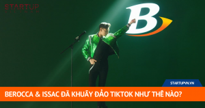 Berocca & Issac Đã Khuấy Đảo Tiktok Như Thế Nào? 5