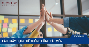 cach-xay-dung-he-thong-cong-tac-vien