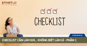 checklist-can-lam-khi-khong-biet-lam-gi-phan-1