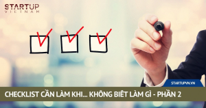 checklist-can-lam-khi-khong-biet-lam-gi-phan-2
