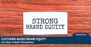 Customer-Based Brand Equity – Four Steps To Build A Strong Brand 2