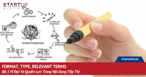 Format, Type, Relevant Terms - Bộ 3 Vĩ Đại Và Quyền Lực Trong Nội Dung Tiếp Thị 3