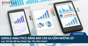 google-analytics-bang-bao-cao-ga-gom-nhung-gi-lam-the-nao-de-xem-duoc-muc-tieu-minh-muon