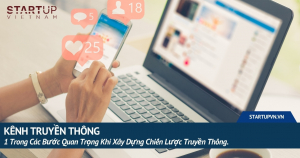 kenh-truyen-thong-1-trong-cac-buoc-quan-trong-khi-xay-dung-chien-luoc-truyen-thong