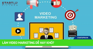 Làm Video Marketing Dễ Hay Khó? 2