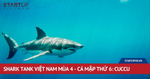 shark-tank-viet-nam-mua-4-ca-map-thu-6-cuccu