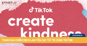 Tham Gia Chiến Dịch Lan Tỏa Sự Tử Tế Cùng TikTok 13