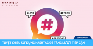 Tuyệt Chiêu Sử Dụng Hashtag Để Tăng Lượt Tiếp Cận 1