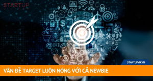 van-de-target-luon-nong-voi-ca-newbie