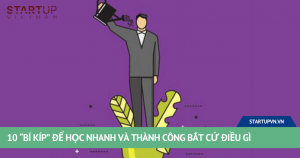 10 “Bí Kíp” Để Học Nhanh Và Thành Công Bất Cứ Điều Gì 2